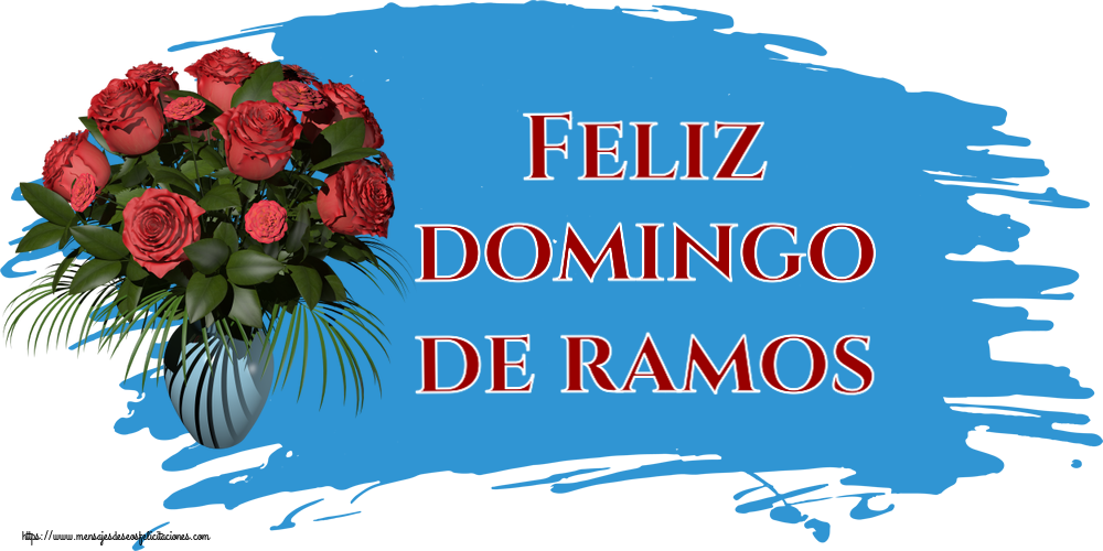 Domingo de Ramos Feliz domingo de ramos ~ jarrón con rosas