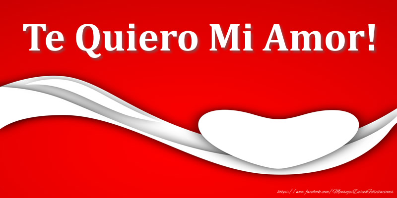 Te Quiero Mi Amor!