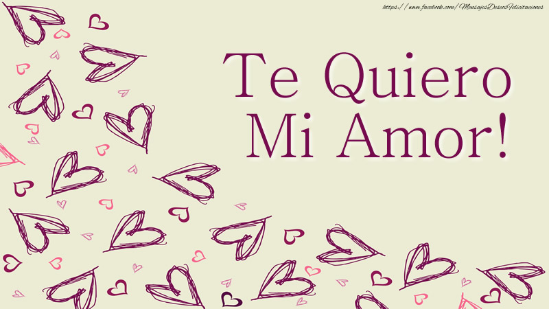 Te Quiero Mi Amor!