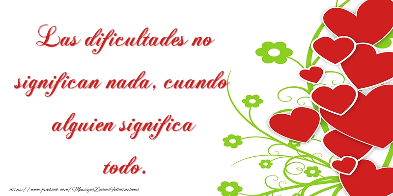 Las dificultades no significan nada