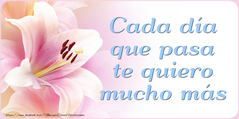 Cada día que pasa te quiero mucho más
