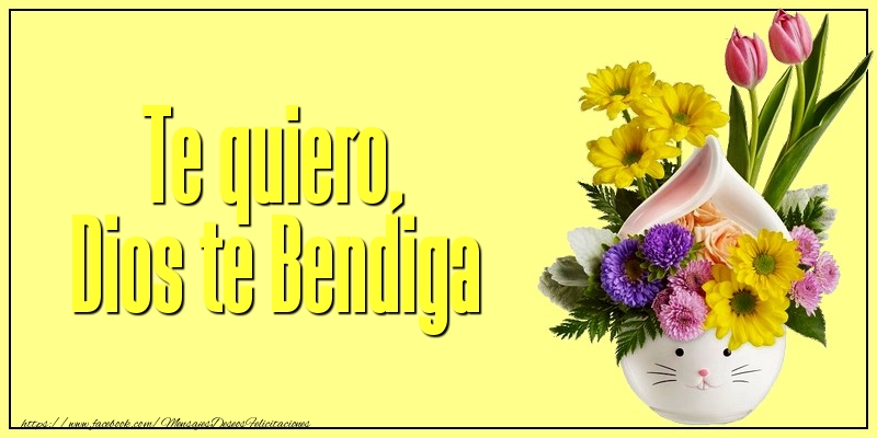 Te quiero, Dios te Bendiga