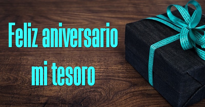 Feliz aniversario mi tesoro