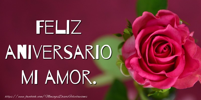 Feliz aniversario mi amor.