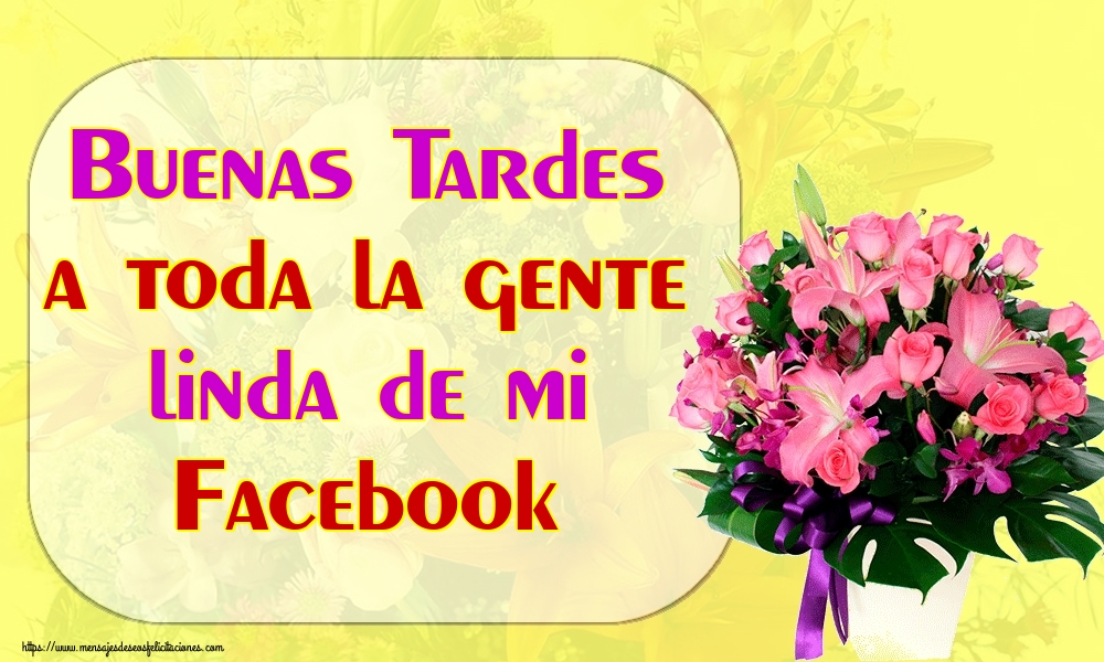 Buenas Tardes a toda la gente linda de mi Facebook