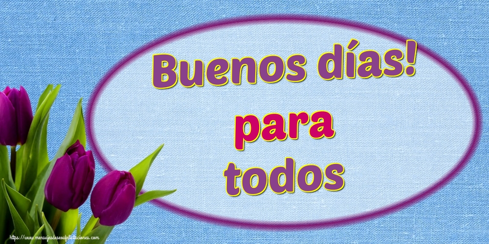 Buenos días! para todos