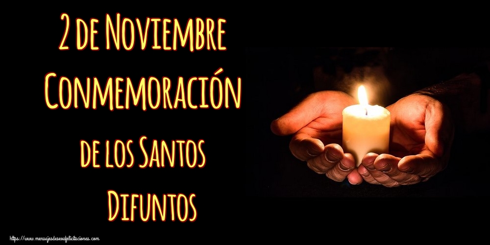 2 de Noviembre Conmemoración de los Santos Difuntos