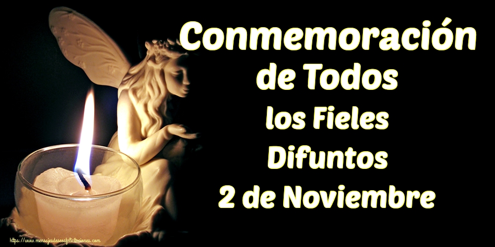 Conmemoración de Todos los Fieles Difuntos 2 de Noviembre