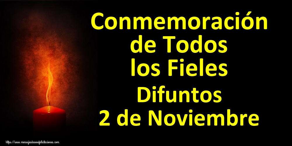 Conmemoración de Todos los Fieles Difuntos 2 de Noviembre