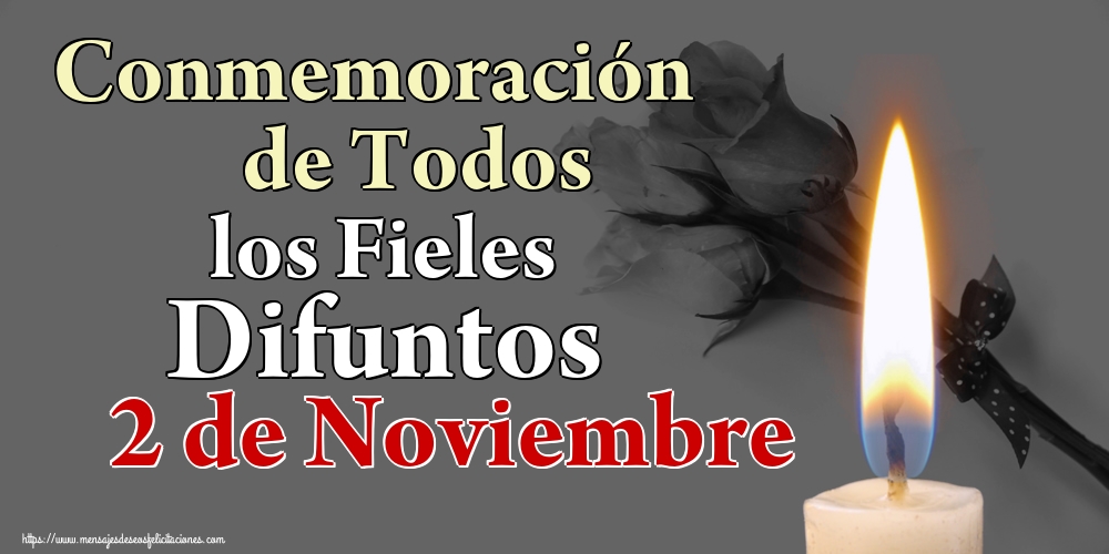 Conmemoración de Todos los Fieles Difuntos 2 de Noviembre