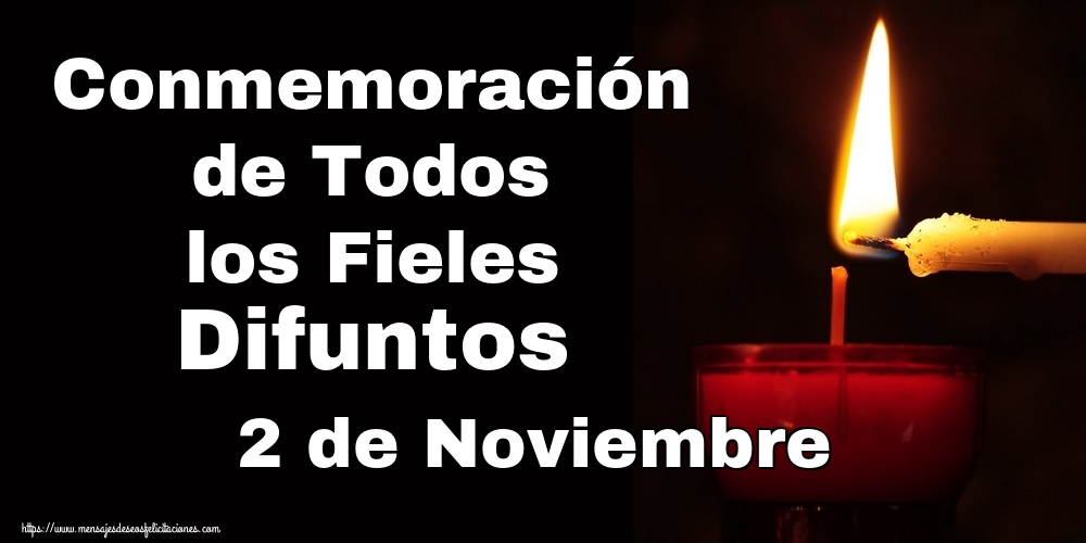 Conmemoración de Todos los Fieles Difuntos 2 de Noviembre