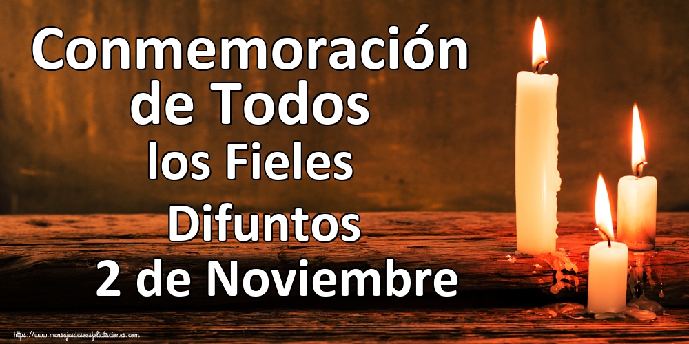 Conmemoración de Todos los Fieles Difuntos 2 de Noviembre
