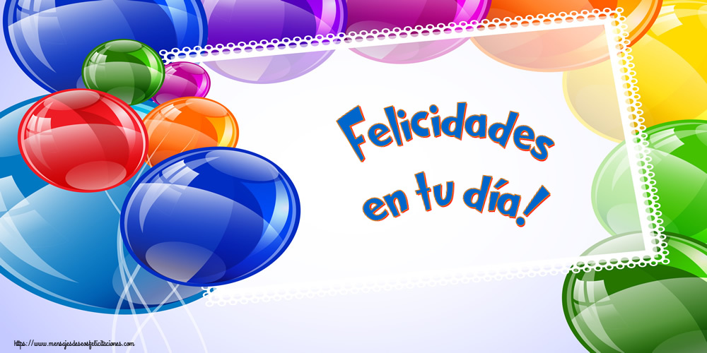 Felicidades en tu día!