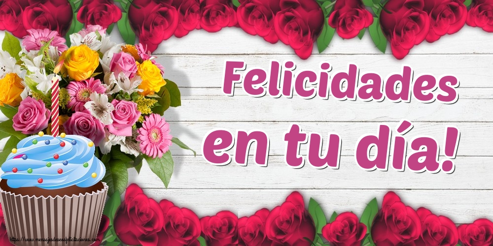 Felicitaciones de cumpleaños - Felicidades en tu día! - mensajesdeseosfelicitaciones.com