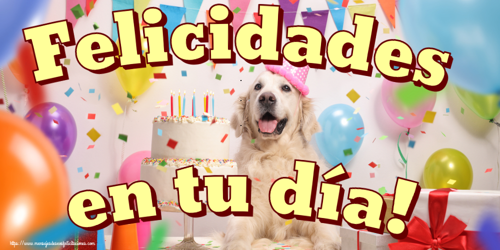 Felicidades en tu día!