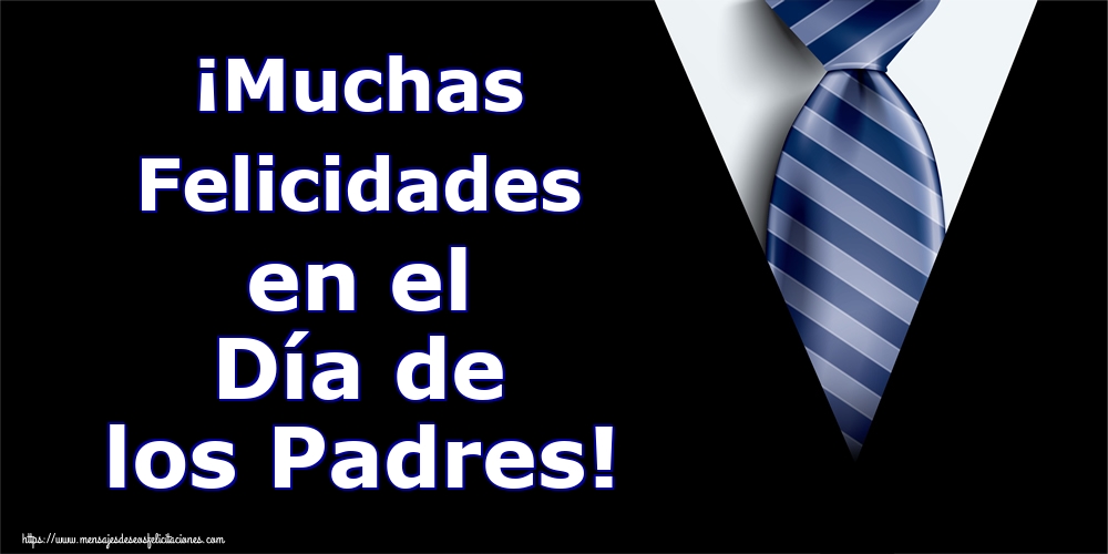 ¡Muchas Felicidades en el Día de los Padres!