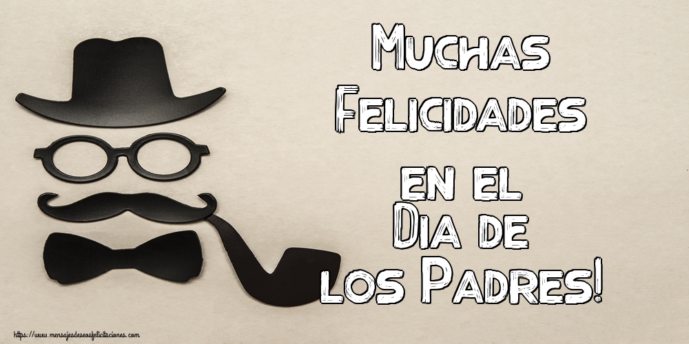 Muchas Felicidades en el Dia de los Padres!