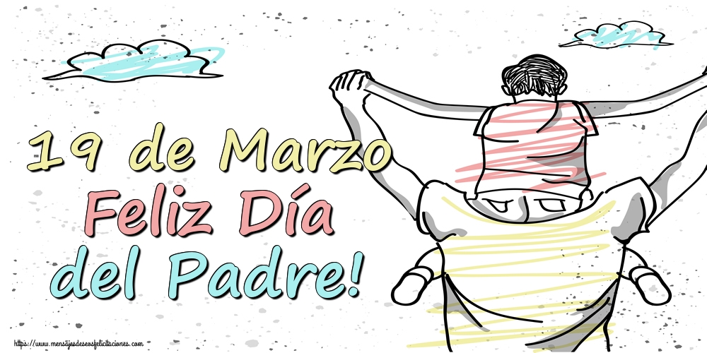 19 de Marzo Feliz Día del Padre!