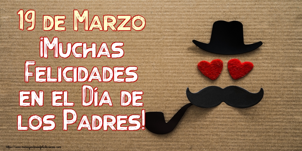 19 de Marzo ¡Muchas Felicidades en el Día de los Padres!