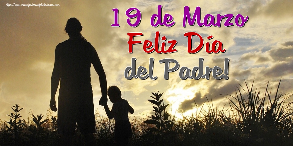 19 de Marzo Feliz Día del Padre!