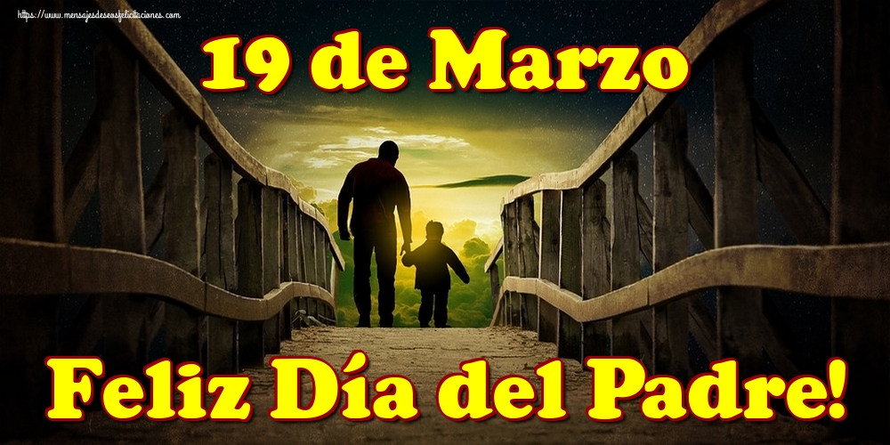 19 de Marzo Feliz Día del Padre!
