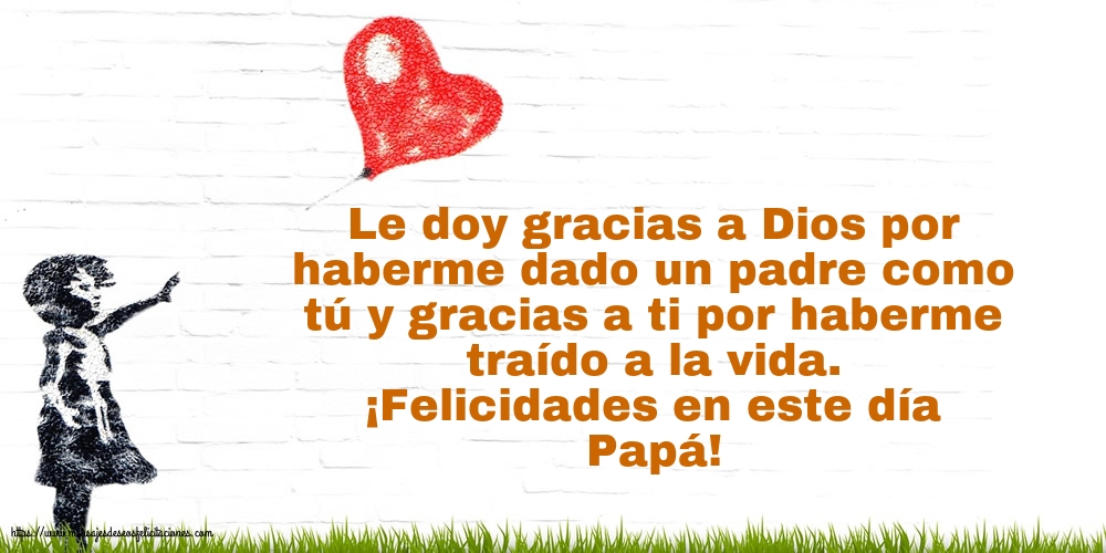 ¡Felicidades en este día Papá!