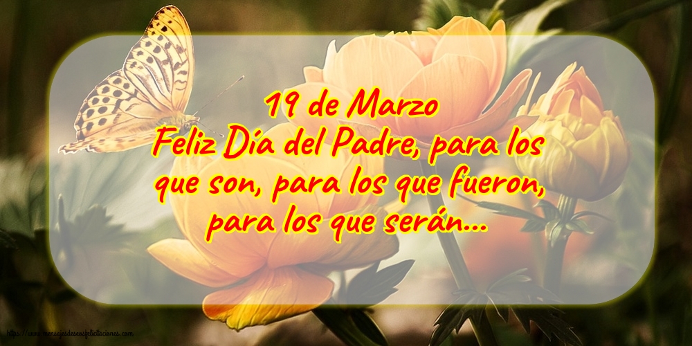 Día del Padre 19 de Marzo - Feliz Día del Padre...