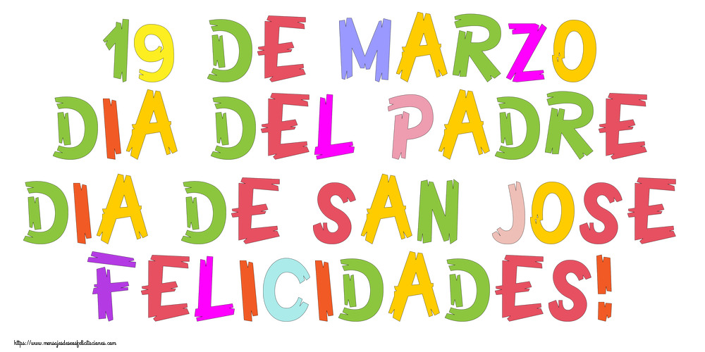 19 de Marzo Dia del Padre Dia de San Jose Felicidades!