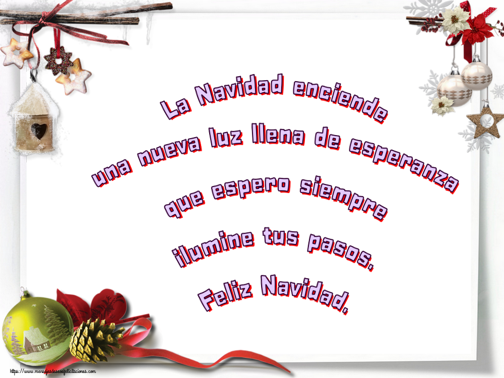 La Navidad enciende una nueva luz llena de esperanza que espero siempre ilumine tus pasos. Feliz Navidad.