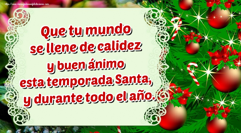 Que tu mundo se llene de calidez y buen ánimo esta temporada Santa, y durante todo el año.