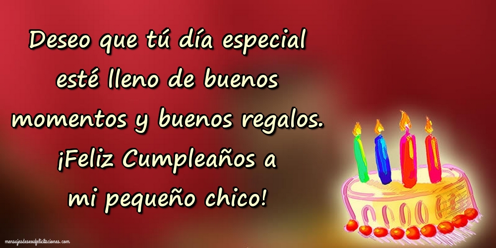 ¡Feliz Cumpleaños a mi pequeño chico!