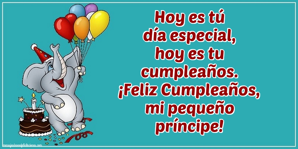 ¡Feliz Cumpleaños, mi pequeño príncipe!