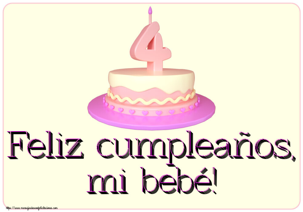 Feliz cumpleaños, mi bebé! ~ Tarta 4 años