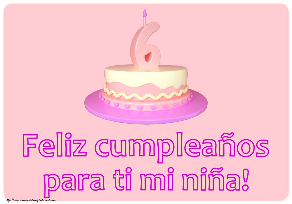 Feliz cumpleaños para ti mi niña! ~ Tarta 6 años