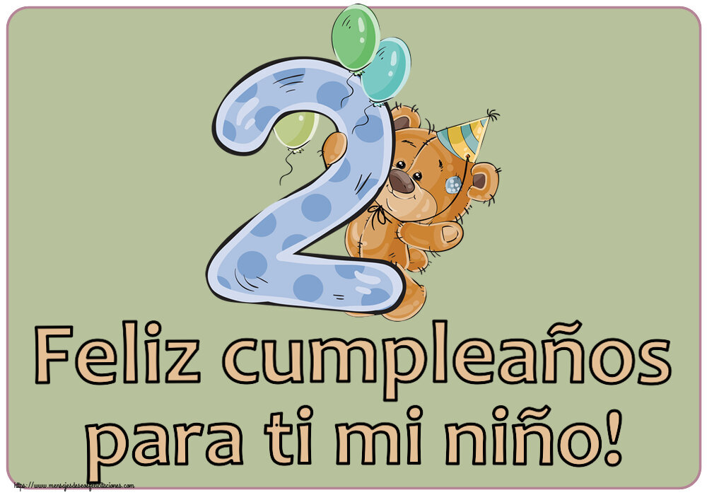 Feliz cumpleaños para ti mi niño! ~ 2 años