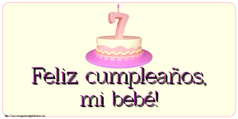 Feliz cumpleaños, mi bebé! ~ Tarta 7 años