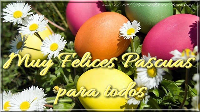 Muy Felices Pascuas para todos