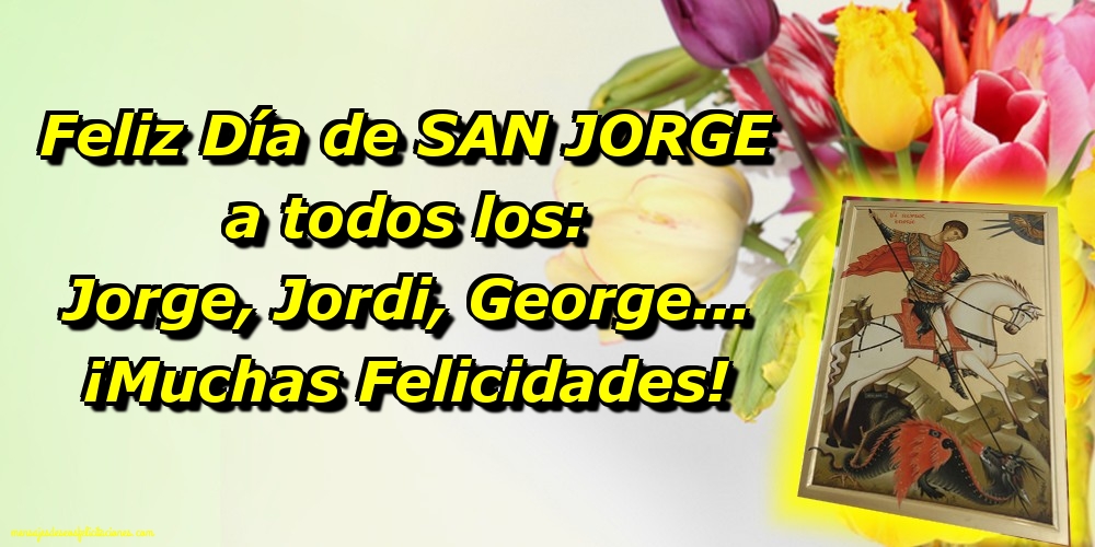 San Jorje ¡Muchas Felicidades!