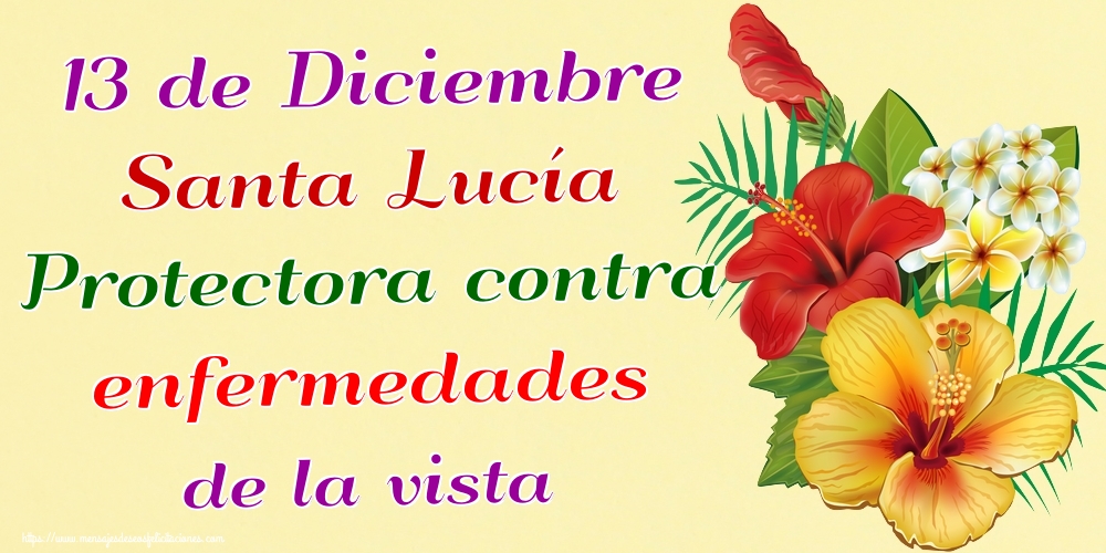 13 de Diciembre Santa Lucía Protectora contra enfermedades de la vista