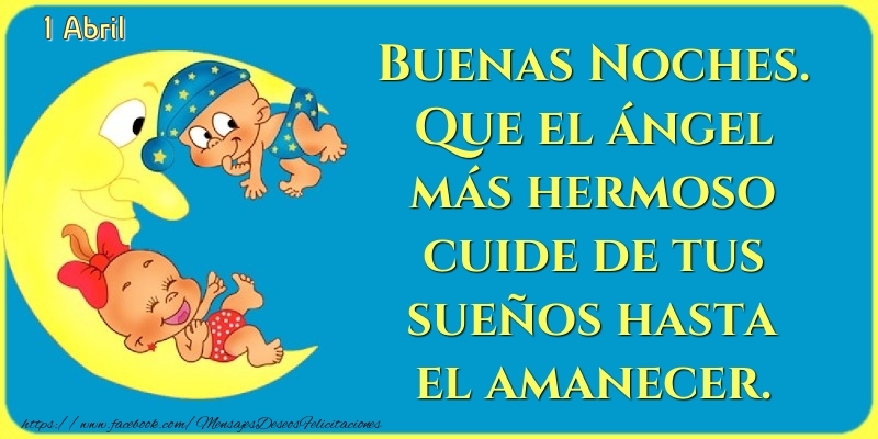 Felicitaciones para 1 Abril - 1 Abril - Buenas Noches