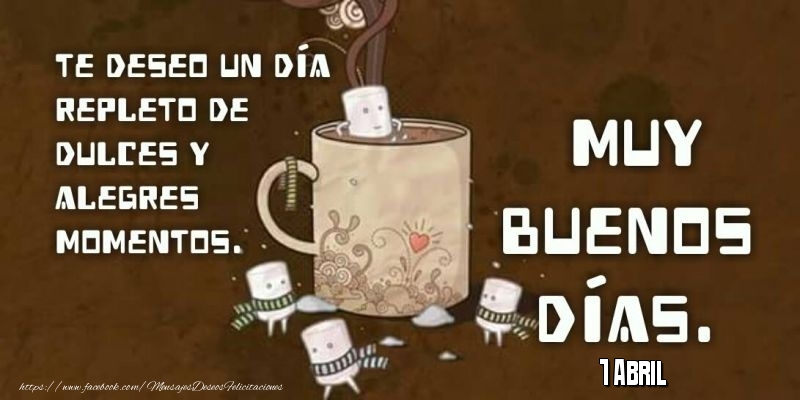 1 Abril - Buenos Días!
