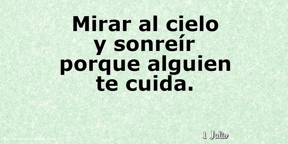 Felicitaciones para 1 Julio - 1 Julio - Mirar al cielo y sonreír