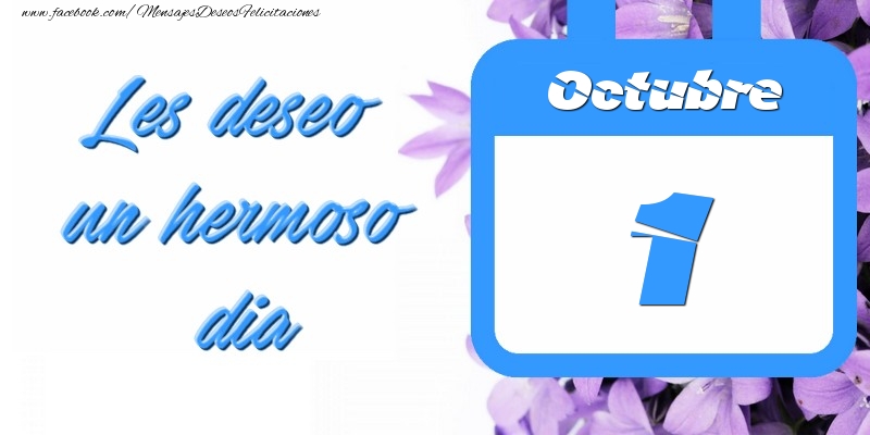 Felicitaciones para 1 Octubre - Octubre 1 Les deseo un hermoso dia