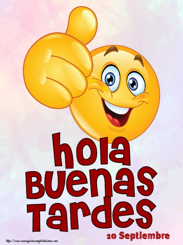 10 Septiembre - Hola Buenas Tardes