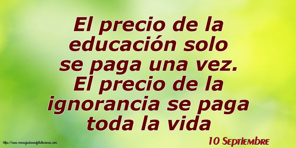 10 Septiembre - El precio de la educación solo se paga una vez