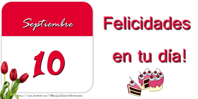 Felicidades en tu día! Septiembre 10