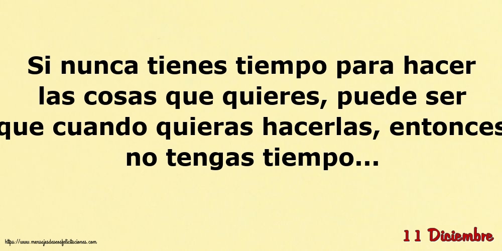 11 Diciembre - Si nunca tienes tiempo para hacer las cosas que quieres