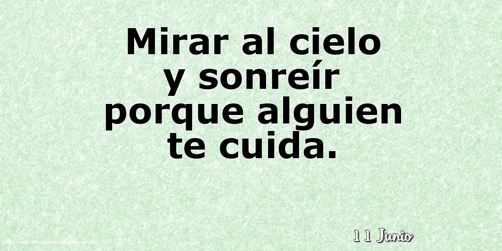 Felicitaciones para 11 Junio - 11 Junio - Mirar al cielo y sonreír