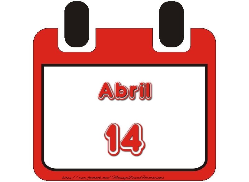 Felicitaciones para 14 Abril - Abril 14