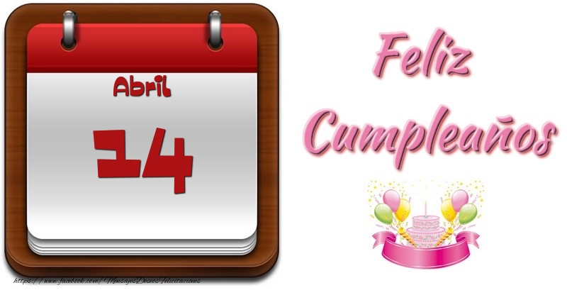 Felicitaciones para 14 Abril - Abril 14 Feliz Cumpleaños